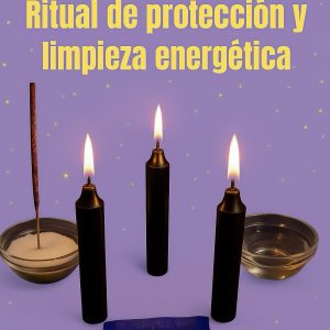 Ritual de protección y limpieza energética